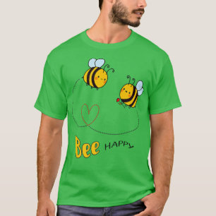 Camiseta Sea feliz Bee feliz Bee Lover Beekeeper Summer Ho