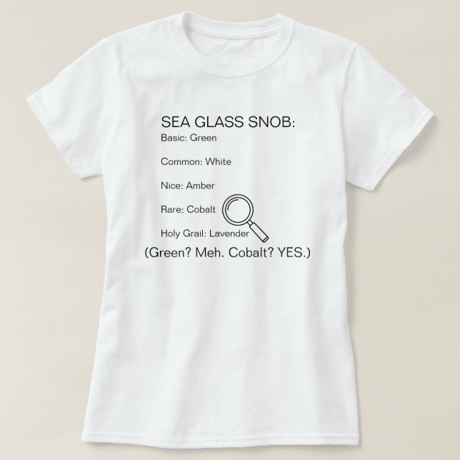 Camiseta Sea Glass Snob (Green? Meh. Cobalt? YES.) (Diseño del anverso)