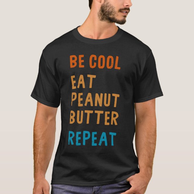 Camiseta Sea Guay Peanut Butter Addict Comer Repitiendo dic (Anverso)