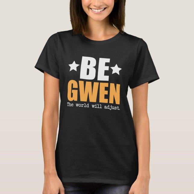 Camiseta Sea Gwen El Mundo Se Ajustará (Anverso)