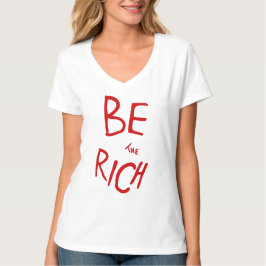 Camiseta Sea la declaración política al estilo rico de la A
