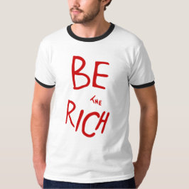 Camiseta Sea la declaración política al estilo rico de la A