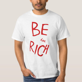 Camiseta Sea la declaración política al estilo rico de la A