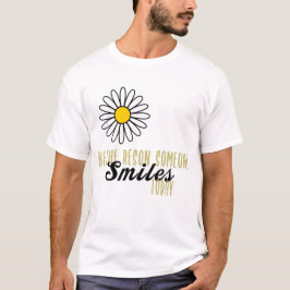 Camiseta Sea la razón por la que alguien sonríe hoy Amabili
