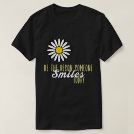 Camiseta Sea la razón por la que alguien sonríe hoy Amabili