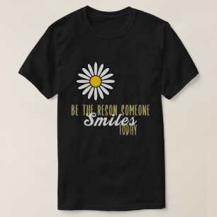 Camiseta Sea la razón por la que alguien sonríe hoy Amabili