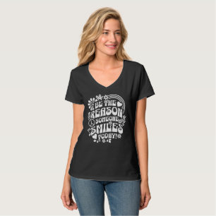 Camiseta Sea la razón por la que alguien sonríe hoy camiset