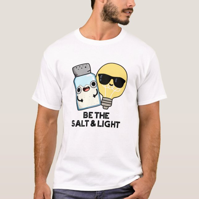 Camiseta Sea La Sal Y La Graciosa Bíblica Ligera (Anverso)