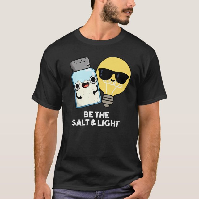 Camiseta Sea La Sal Y La Luz Graciosa Biblia Pun Oscuro BG (Anverso)