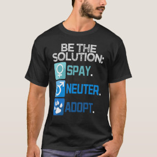 Camiseta Sea La Solución Neutra Adoptar Animal