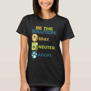 Camiseta Sea La Solución Neutra Adopte A Los Amantes De Los