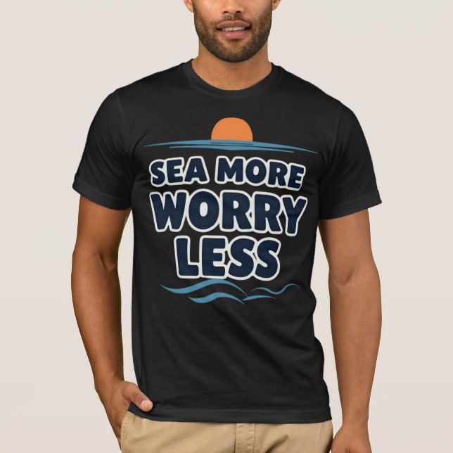 Camiseta Sea More Worry Less (Anverso)