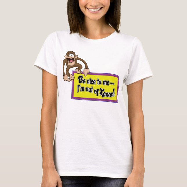 Camiseta ¡Sea Niza a mí que estoy fuera de Xanax! (Anverso)