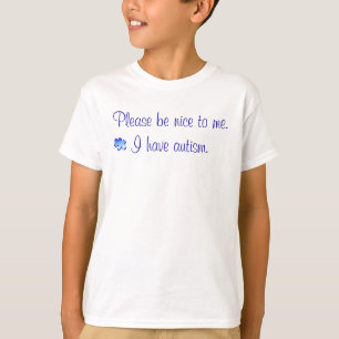 Camiseta Sea por favor agradable - tengo autismo