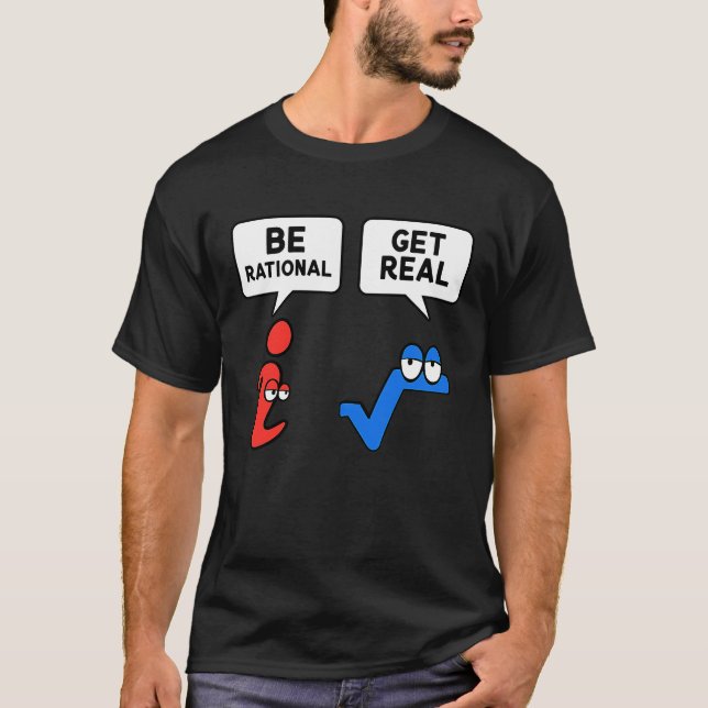 Camiseta Sea racional Conseguir verdaderas matemáticas Math (Anverso)