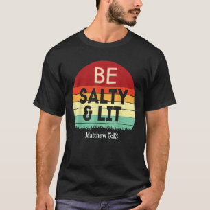 Camiseta Sea Salty Lit Matthew 5 13 Salt Light Jesus Verse