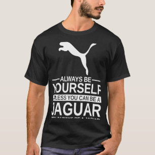 Camiseta Sea Siempre Jaguar Para Hombres Mujeres Pantera A