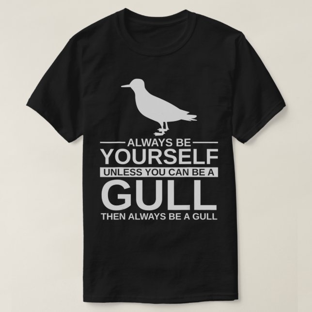 Camiseta Sea Siempre Tu Propio Regalo Gull Para Hombres Gav (Diseño del anverso)