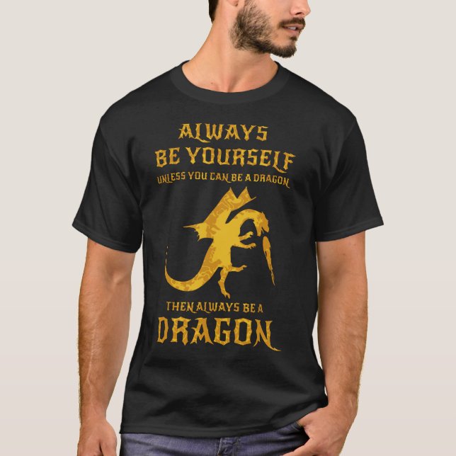Camiseta sea siempre usted mismo a menos que usted pueda (Anverso)