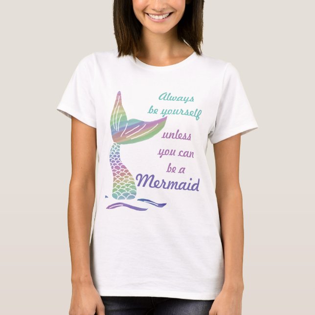 Camiseta Sea siempre usted mismo a menos que usted pueda (Anverso)