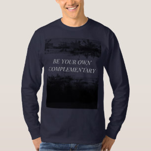 CAMISETA "SEA SU PROPIO COMPLEMENTARIO"