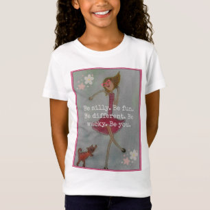 Camiseta Sea tonto. Sea diversión. Sea diferente. Sea raro