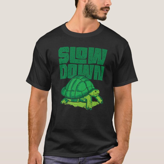 Camiseta Sea Turtle Tortoise Slow Down (Anverso)