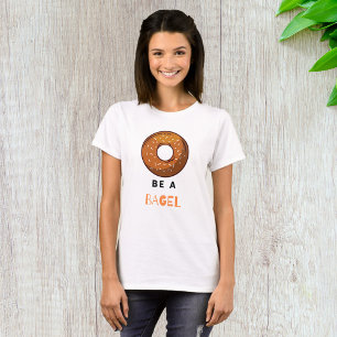 Camiseta Sea un Bagel gracioso diseño de un bollo de comida