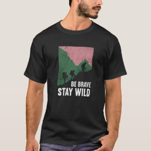 Camiseta Sea valiente Stay Wild Nature Mountain Trekking Fu