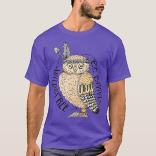 Camiseta Sea valiente Wild amp Free OWL