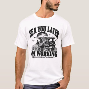 Camiseta Sea You Later estoy trabajando Black Ink