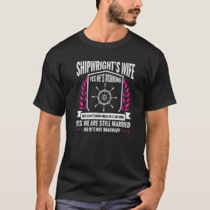 Camiseta Seaman Sailor Naval Shipwright Wife