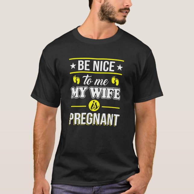 Camiseta Séame agradable que mi esposa está embarazada (Anverso)