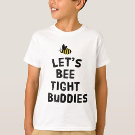 Camiseta Seamos amigos apretados.