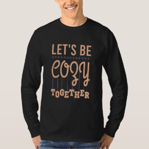 Camiseta Seamos cómodos juntos Guay 2022