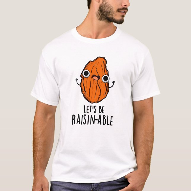 Camiseta Seamos divertidos Raisin Pun (Anverso)
