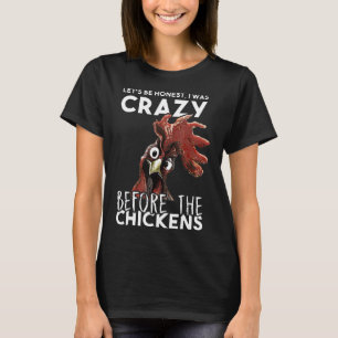 Camiseta Seamos Honestos, Estaba Loco Antes De Que Los Poll