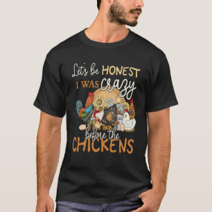 Camiseta Seamos honestos, estaba loco antes del amor del po