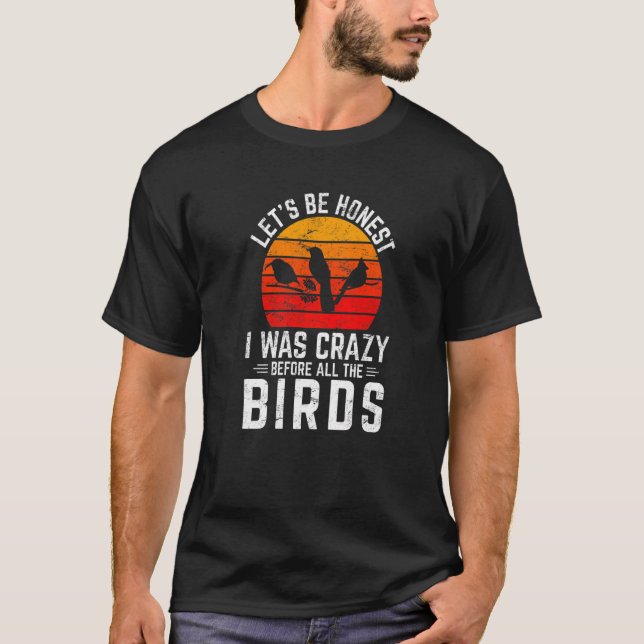 Camiseta Seamos honestos pájaros Guay observando aves (Anverso)