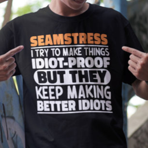Camiseta Seamstress Intento Hacer Las Cosas Divertidas En G