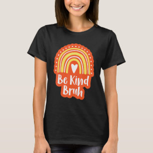 Camiseta sean amables brutales contra el acoso naranja Unid
