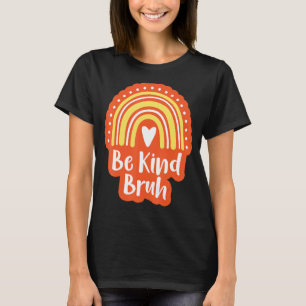 Camiseta sean amables brutales contra el acoso naranja Unid