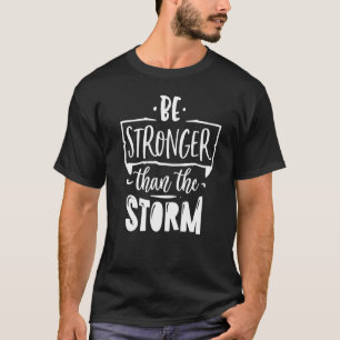 Camiseta Sean Más Fuertes Que La Tormenta, Dios, Motivación