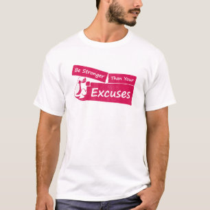 Camiseta Sean Más Fuertes Que Sus Excusas