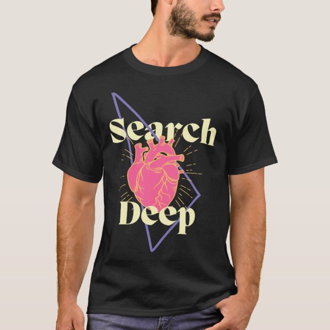 Camiseta Search Deep Inspiring Encouraging Self Enquiry (Anverso)