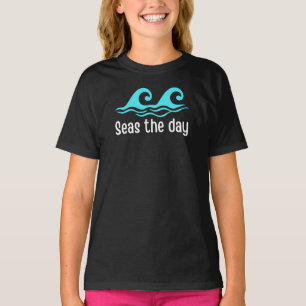 Camiseta Seas The Day Funny T-Shirt