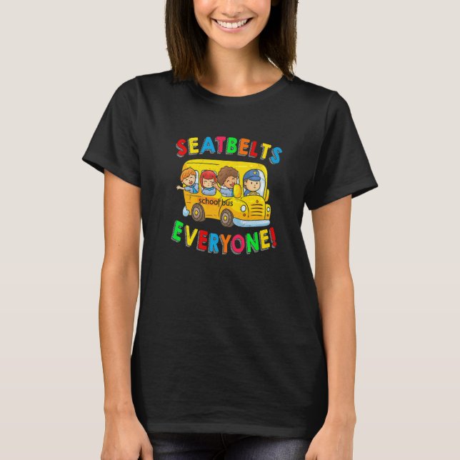 Camiseta Seatbelts Everyone Funny School Bus Driver Busman  (Anverso)