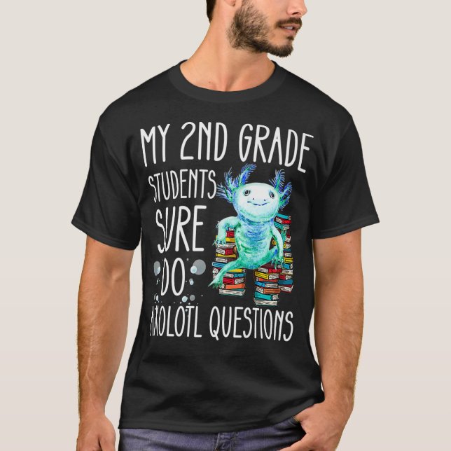Camiseta Second Grade Teacher Appreciation Cute Aolotl Ques (Anverso)
