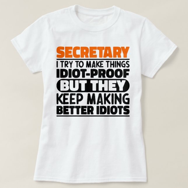 Camiseta Secretario I Intenta Hacer Las Cosas Divertidas Gu (Diseño del anverso)
