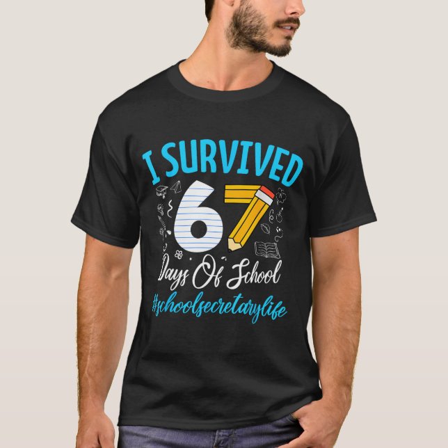 Camiseta Secretary Survived 67 Days Of School Humor Design  (Anverso)